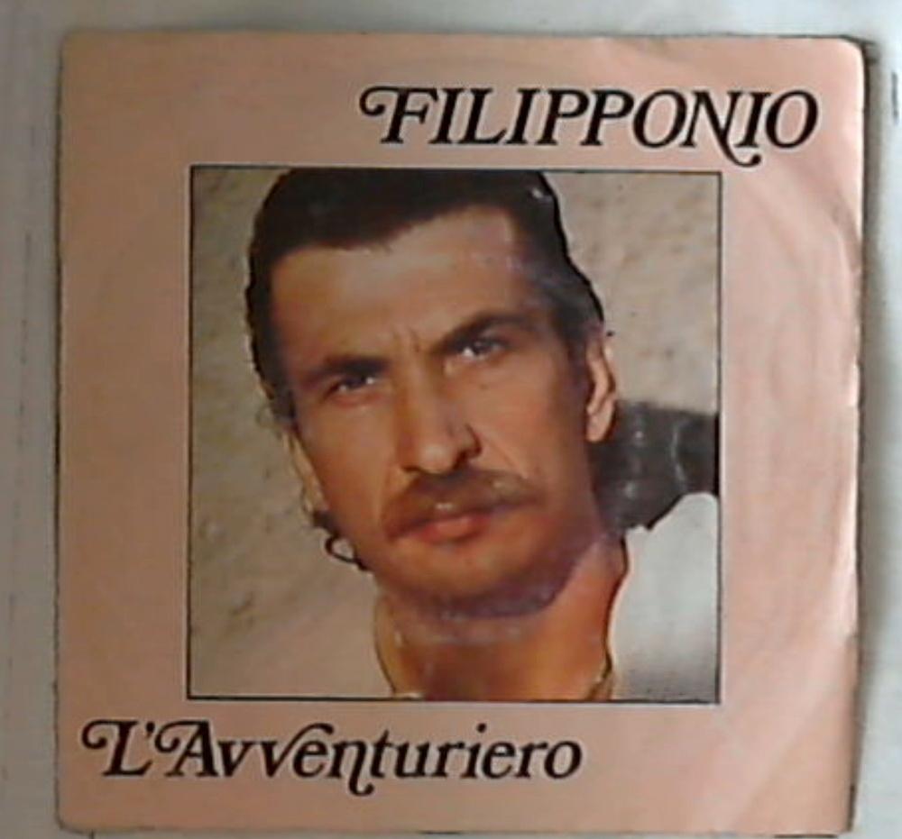 45 giri - 7'' - Filipponio - L'Avventuriero