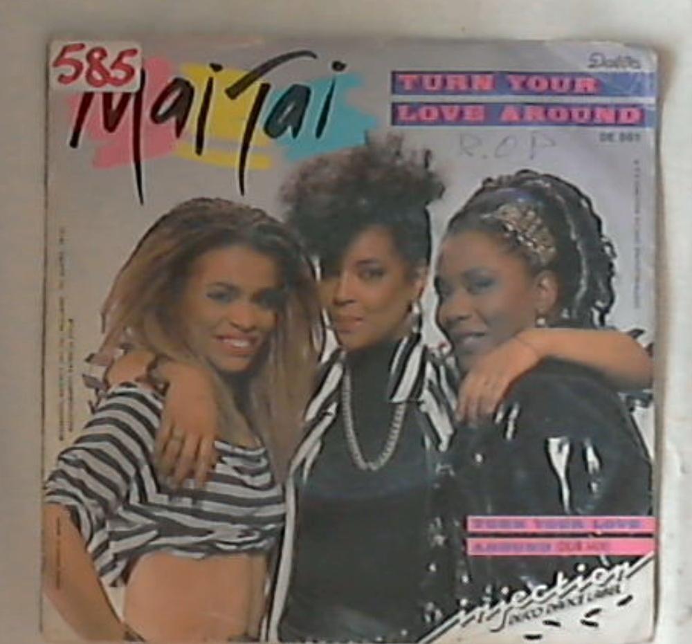 45 giri - 7'' - Mai Tai - Turn Your Love Around