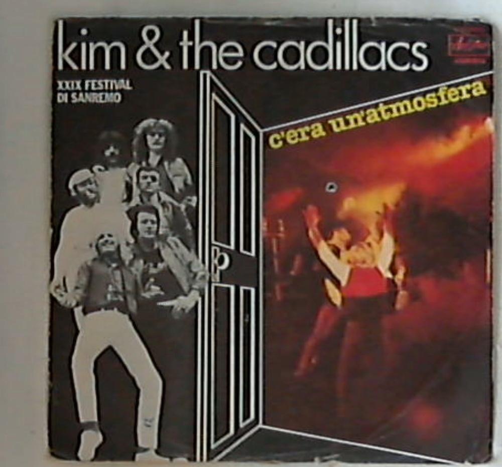 45 giri - 7'' - Kim & The Cadillacs - C'Era Un'Atmosfera