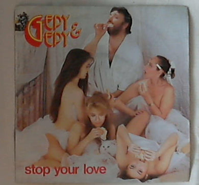 45 giri - 7'' - Gepy & Gepy - Stop Your Love