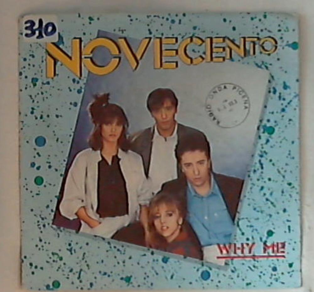 45 giri - 7'' - Novecento - Why Me