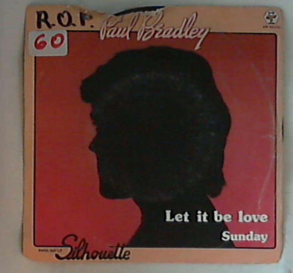 45 giri - 7'' - Paul Bradley - Let It Be Love / Sunday