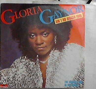45 giri - 7'' - Gloria Gaynor - Ain't No Bigger Fool / The Luckiest Girl In The World