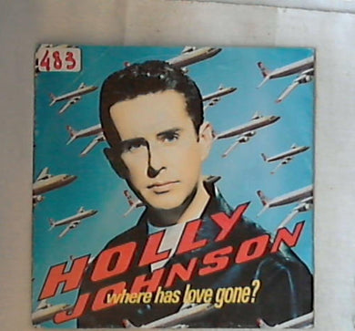 45 giri - 7'' - Holly Johnson - Where Has Love Gone? 9031-73071-7
