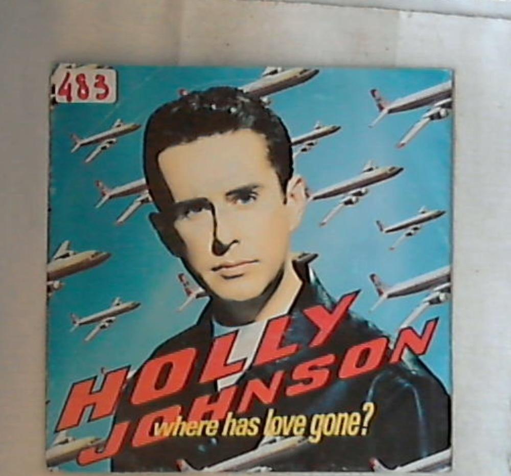 45 giri - 7'' - Holly Johnson - Where Has Love Gone? 9031-73071-7