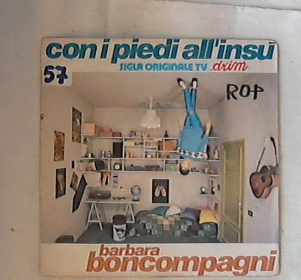45 giri - 7'' - Barbara Boncompagni - Con I Piedi All'Insù SP 1748