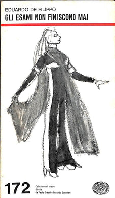 Gli esami non finiscono mai : commedia in tre atti e un prologo / Eduardo De Filippo