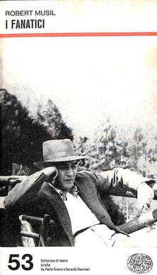 I fanatici : dramma in tre atti / Robert Musil