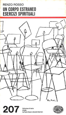 Un corpo estraneo ; esercizi spirituali / Renzo Rosso