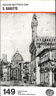 Il baratto / Giovan Battista Cini ; a cura di Maria Luisa Doglio