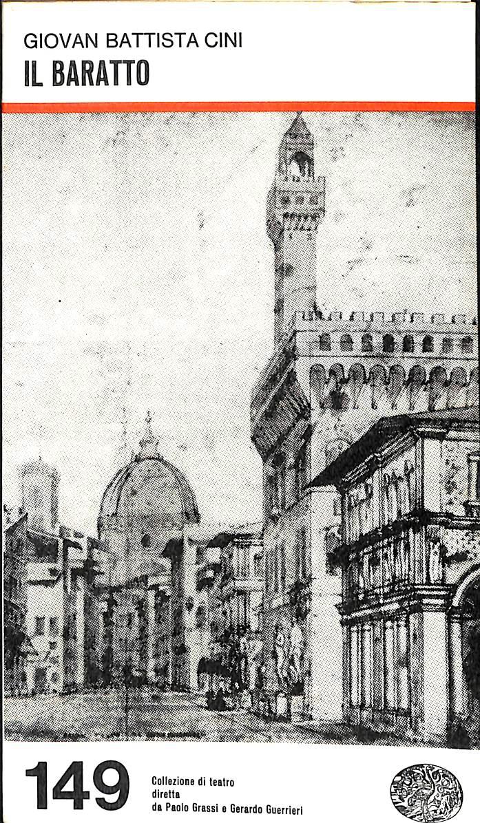 Il baratto / Giovan Battista Cini ; a cura di Maria Luisa Doglio