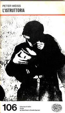 L' istruttoria : oratoria in undici canti  / Peter Weiss