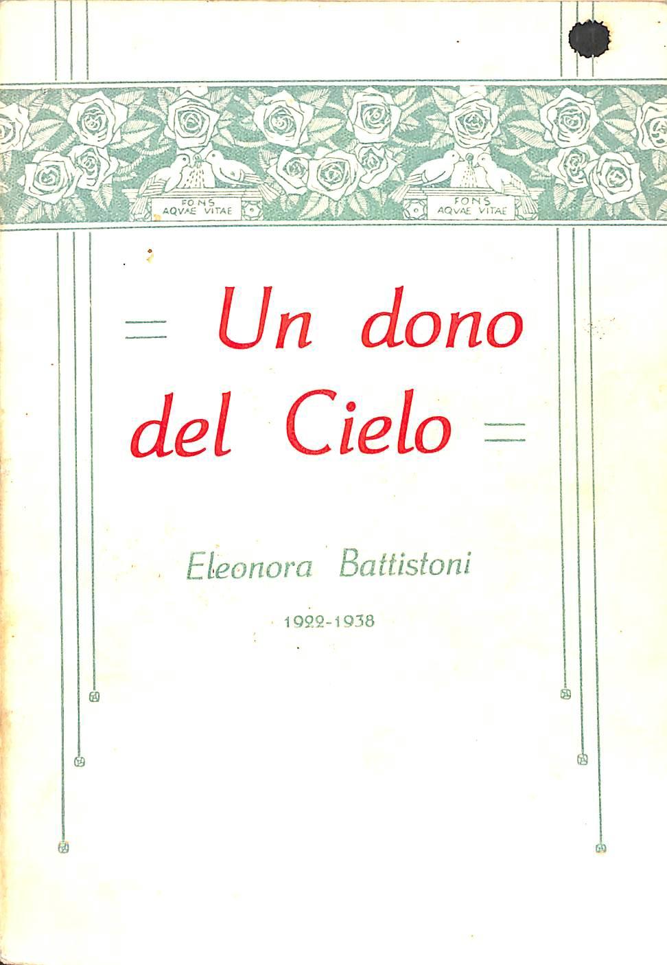 Un dono del cielo : Eleonora Battistoni, 1922-1938