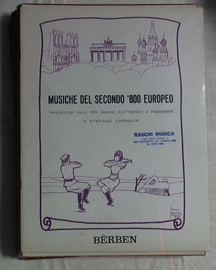 Spartito - Musiche del secondo '800 europeo : trascrizioni facili per organo elettronico o pianoforte / Stefano Varnavà