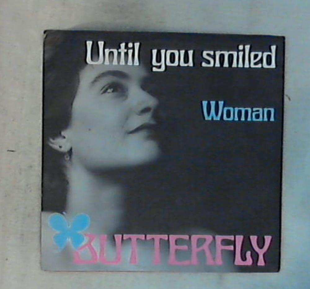 45 giri - 7'' - Butterfly - Until You Smiled / Woman