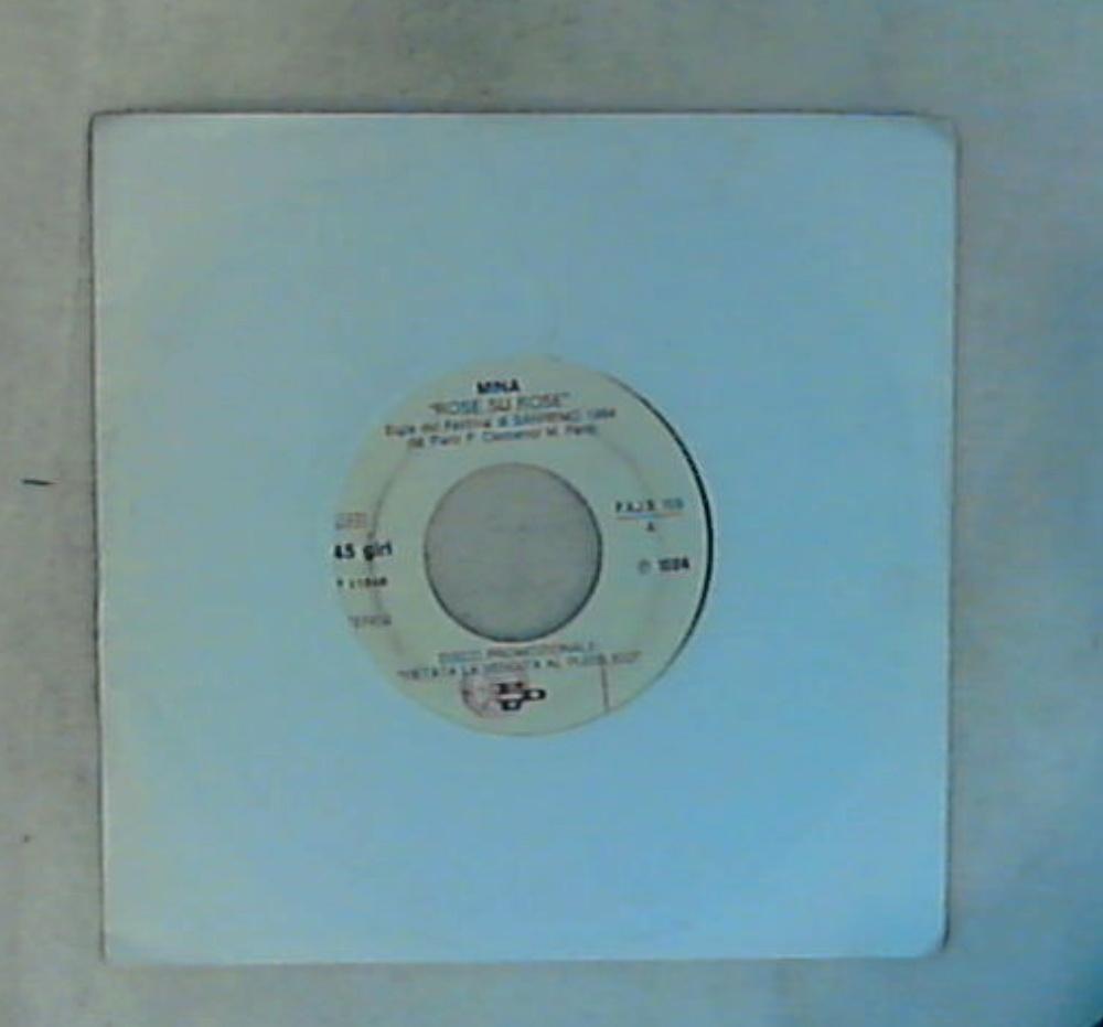 45 giri - 7'' - Mina / Angel Pato Garcia - Rose Su Rose / Porque Sera