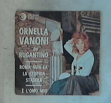 45 giri - 7'' - Ornella Vanoni - Roma Nun Fa' La Stupida Stasera
