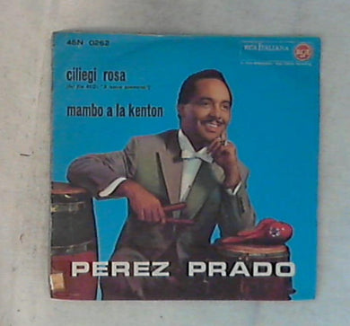 45 giri - 7'' - Perez Prado E La Sua Orchestra - Ciliegi Rosa