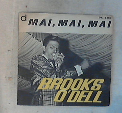 45 giri - 7'' - Brooks O'Dell - Mai Mai Mai / For You Alone Lucia
