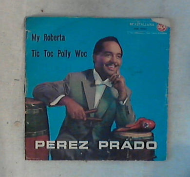 45 giri - 7'' - Perez Prado E La Sua Orchestra - My Roberta