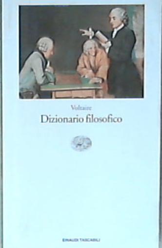 Dizionario filosofico / Voltaire