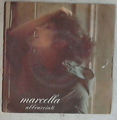 45 giri - 7'' - Marcella Bella - Abbracciati