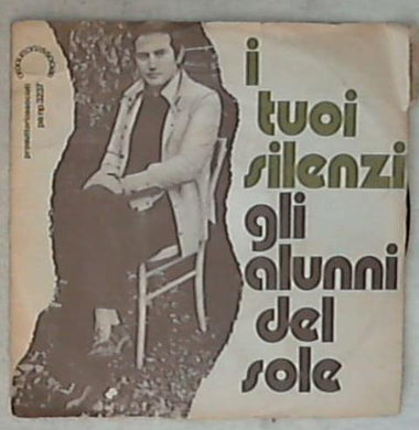 45 giri - 7'' - Gli Alunni Del Sole - I Tuoi Silenzi