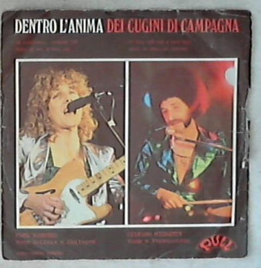 45 giri - 7'' - I Cugini Di Campagna - Dentro L'Anima