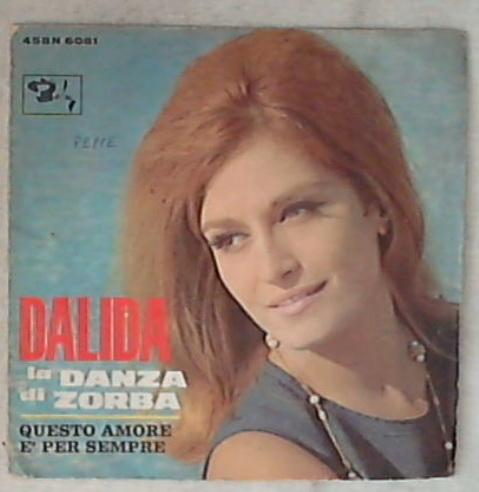 45 giri - 7'' - Dalida - La Danza Di Zorba / Questo Amore È Per Sempre 45 BN 6081