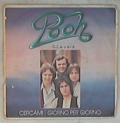 45 giri - 7'' - Pooh - Cercami / Giorno Per Giorno CGD 10095