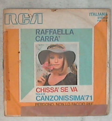 45 giri - 7'' - Raffaella Carra' - Chissà Se Va