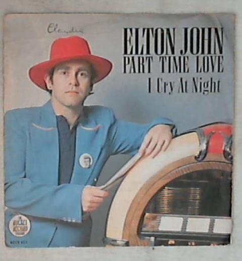 45 giri - 7'' - Elton John - Part Time Love / I Cry At Night
