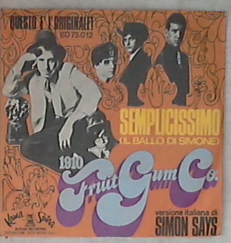 45 giri 7 '' - 1910 Fruitgum Co. - Semplicissimo (Simon Says) BD 75.012