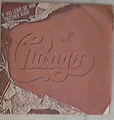 45 giri 7 '' - Chicago - If You Leave Me Now CBS - 4603