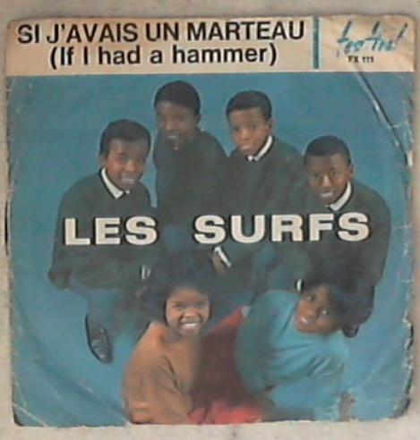 45 giri 7 '' - Les Surfs - Si J'Avais Un Marteau (If I Had A Hammer) FX 111