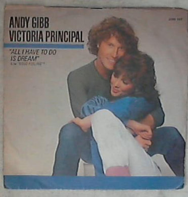 45 giri 7 '' - Andy Gibb / Victoria Principal - All I Have To Do Is Dream 2090 565