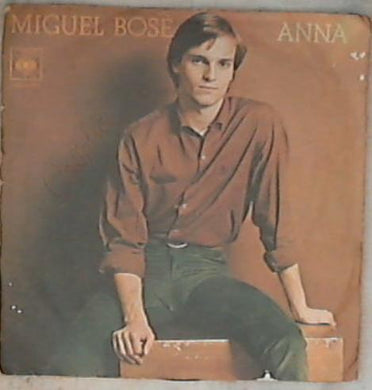 45 giri 7 '' -  Miguel Bosè - Anna CBS 6293