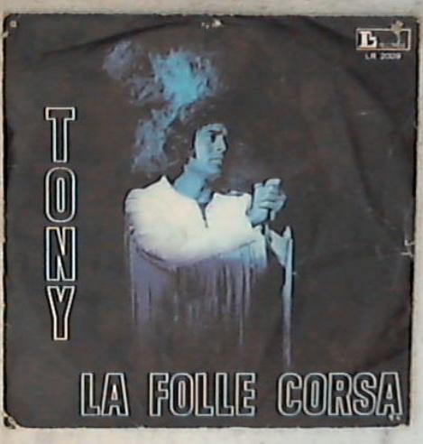 45 giri 7 '' -  Little Tony - La Folle Corsa  LR 2009