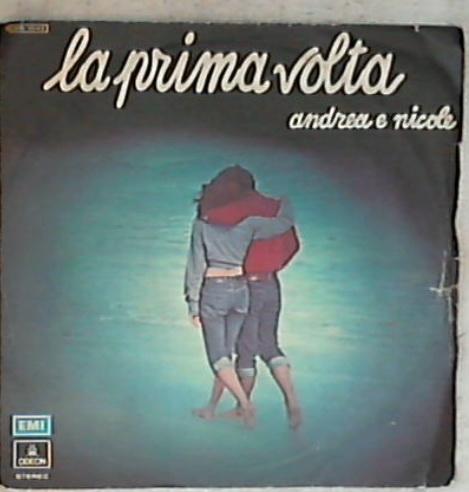 45 giri 7 '' -  Andrea E Nicole / I Beati Paoli - La Prima Volta 3C 006-18143