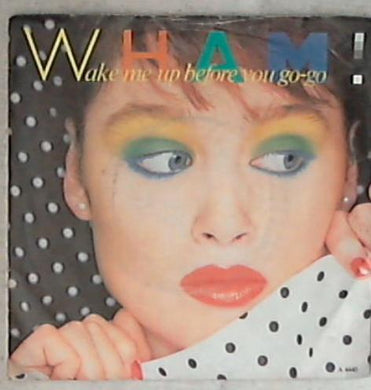 45 giri 7 '' - Wham! - Wake Me Up Before You Go-Go A 4440