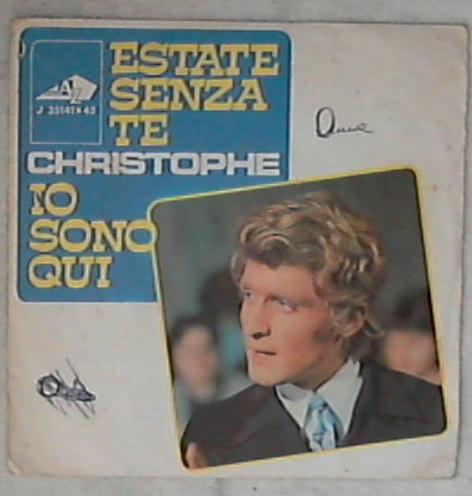 45 giri 7 '' - Christophe - Estate Senza Te / Io Sono Qui