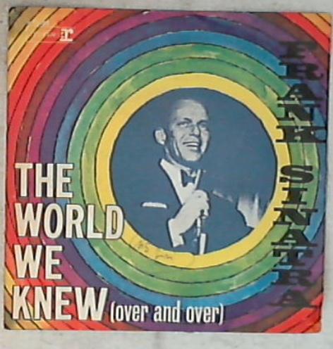45 giri 7 '' - Frank Sinatra - The World We Knew (Over And Over) R 02085