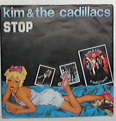 45 giri - 7'' - Kim & The Cadillacs - Stop AR/00869