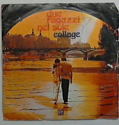 45 giri - 7'' - Collage - Due Ragazzi Nel Sole UP 10004