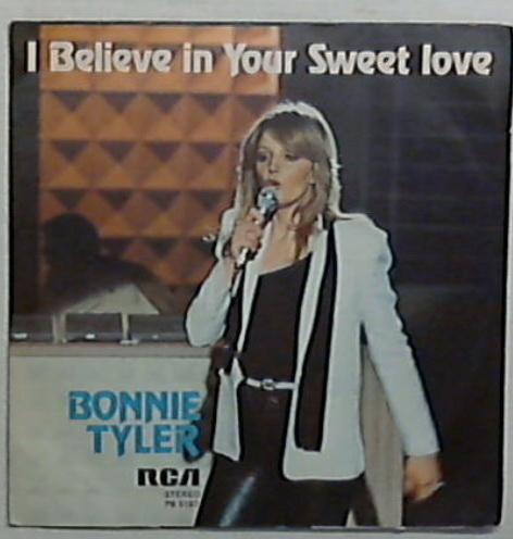 45 giri - 7'' - Bonnie Tyler - I Believe In Your Sweet Love PB 5187