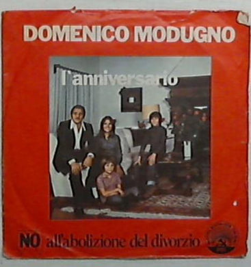 45 giri - 7'' - Domenico Modugno / Arnoldo Foà - L'Anniversario / Cosa Ne Pensa Del Divorzio