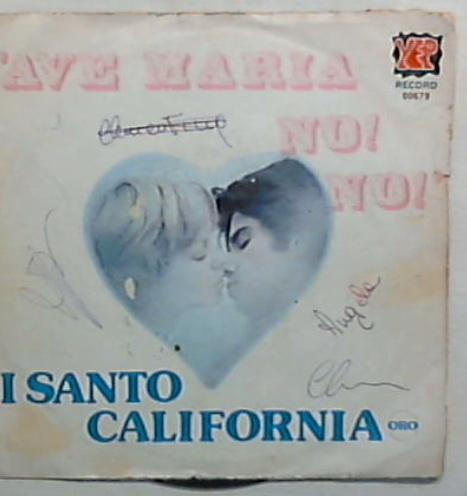 45 giri - 7'' - I Santo California - Ave Maria No! No! 00679