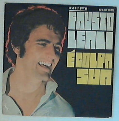 45 giri - 7'' - Fausto Leali - È Colpa Sua RFN-NP 16319