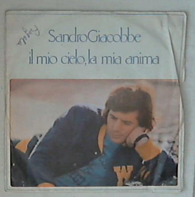 45 giri - 7'' - Sandro Giacobbe - Il Mio Cielo, La Mia Anima CBS 4456