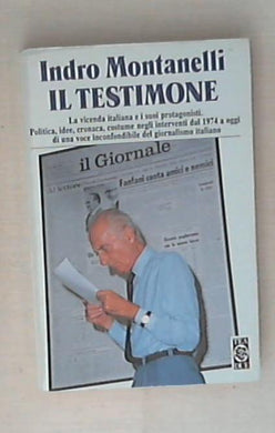 Il testimone / Indro Montanelli